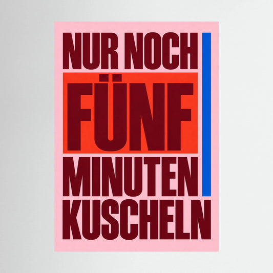 NUR NOCH FÜNF MINUTEN KUSCHELN